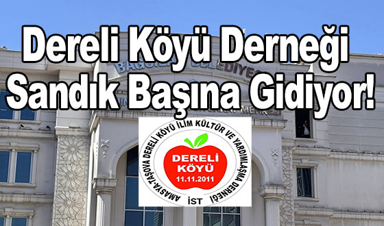 Dereli Köyü Derneği Sandık Başına Gidiyor!
