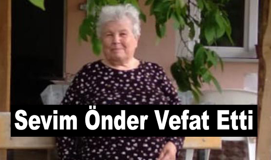 Sevim Önder Vefat Etti