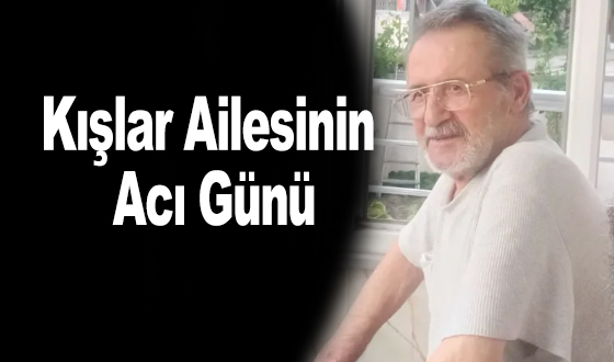 Kışlar Ailesinin Acı Günü