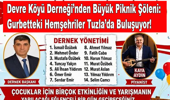 Devre Köyü Derneği’nden Büyük Piknik Şöleni: Gurbetteki Hemşehriler Tuzla’da Buluşuyor!