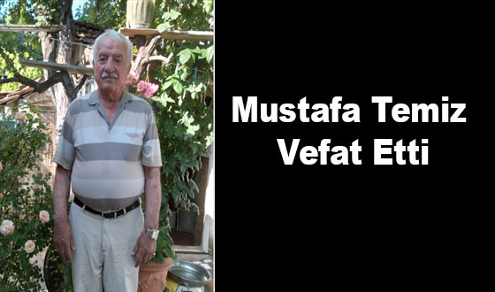 Mustafa Temiz Vefat Etti