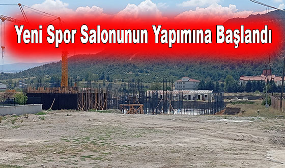 Yeni Spor Salonunun Yapımına Başlandı