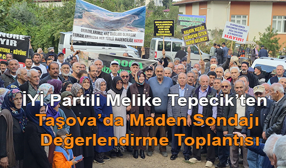 İYİ Partili Melike Tepecik’ten Taşova’da Maden Sondajı Değerlendirme Toplantısı