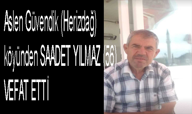 Saadet Yılmaz(56) Vefat