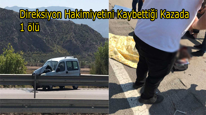 Amasya Taşova Yolunda Kaza:1 Ölü