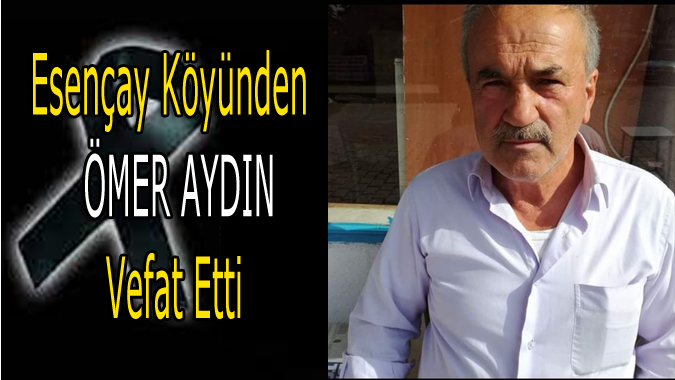 Ömer AYDIN Vefat etti