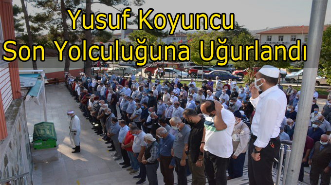 Yusuf Koyuncu Son Yolculuğuna uğurlandı...