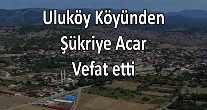 Şükriye Açar Vefat etti