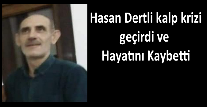 Hasan Dertli Vefat Etti