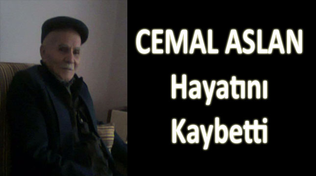 Cemal Aslan hayatını kaybetti