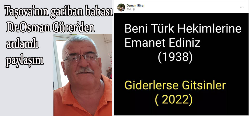 Taşova'nın gariban babası Dr. Osman Gürer'den anlamlı paylaşım