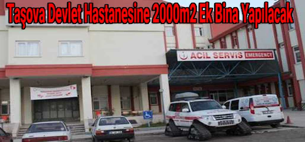 Taşova Devlet Hastanesine 2000m2 Ek Bina Yapılacak