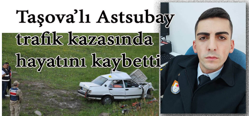 Taşova'lı  Astsubay trafik kazasında hayatını kaybetti