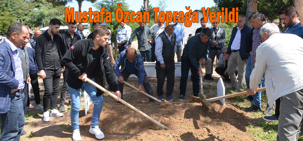 Mustafa Özcan Toprağa Verildi