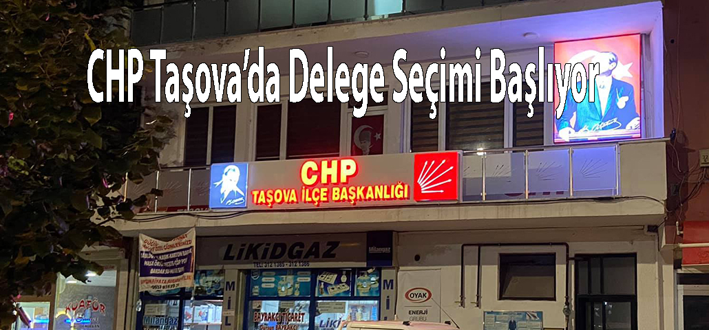 CHP Taşova’da Delege Seçimi Başlıyor