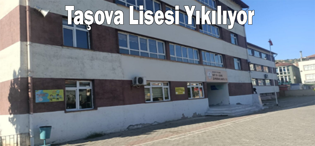 Taşova Lisesi Yıkılıyor