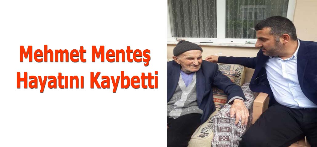 Mehmet Menteş Hayatını Kaybetti