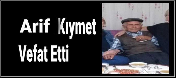 Arif Kıymet Vefat Etti