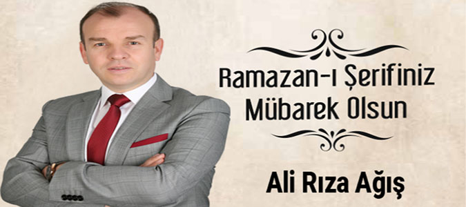 Ali Rıza Ağış - Ramazan Mesajı