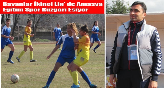Bayanlar İkinci Lig' de Amasya Eğitim Spor Rüzgarı Esiyor