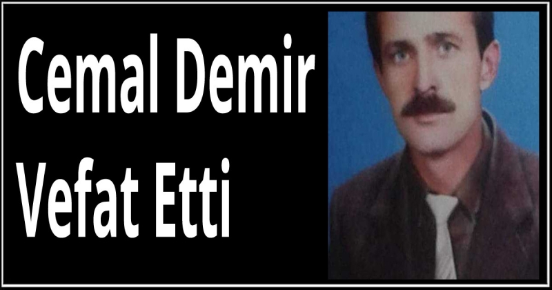Cemal Demir Vefat Etti