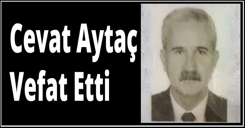 Cevat Aytaç Vefat Etti