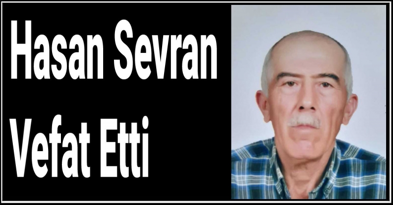 Hasan Sevran Vefat Etti
