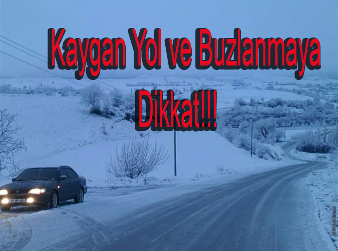 Kaygan Yol ve Buzlanmaya Dikkat