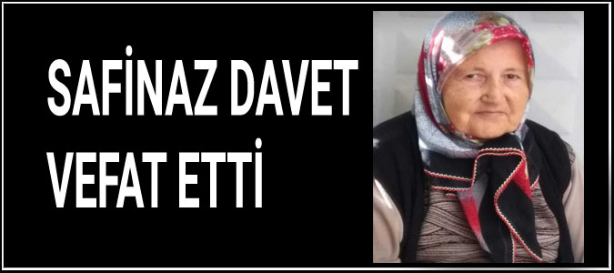 Safinaz Davet Vefat Etti