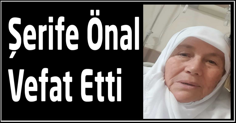 Şerife Önal Vefat Etti
