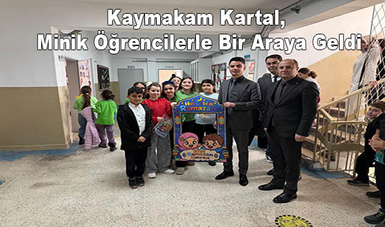 Kaymakam Kartal, Minik Öğrencilerle Bir Araya Geldi