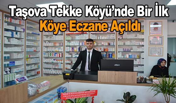 Taşova Tekke Köyü’nde Bir İlk: Köye Eczane Açıldı