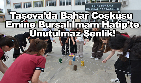 Taşova’da Bahar Coşkusu: Emine Bursalı İmam Hatip’te Unutulmaz Şenlik!