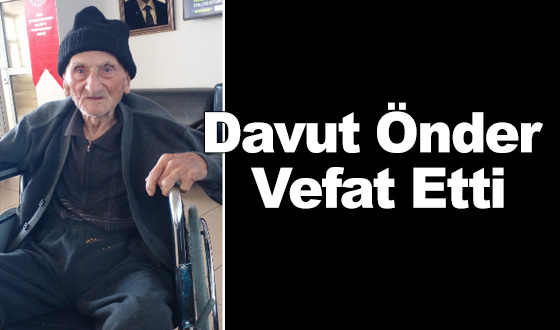 Davut Önder Vefat Etti