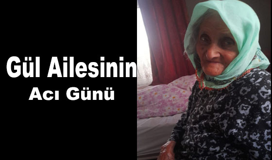 Gül Ailesinin Acı Günü