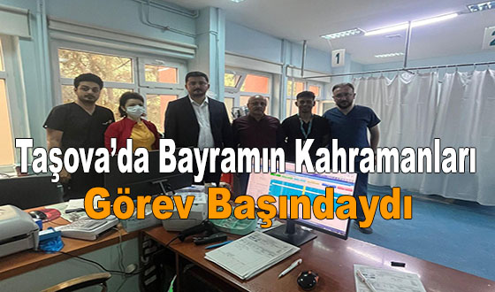 Taşova’da Bayramın Kahramanları Görev Başındaydı