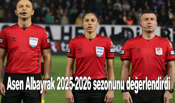 Asen Albayrak 2025-2026 sezonunu değerlendirdi