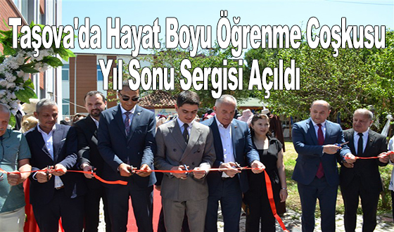 Taşova'da Hayat Boyu Öğrenme Coşkusu: Yıl Sonu Sergisi Açıldı