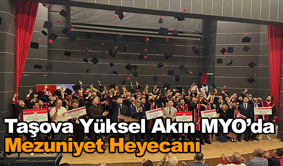 Taşova Yüksel Akın MYO’da Mezuniyet Heyecanı