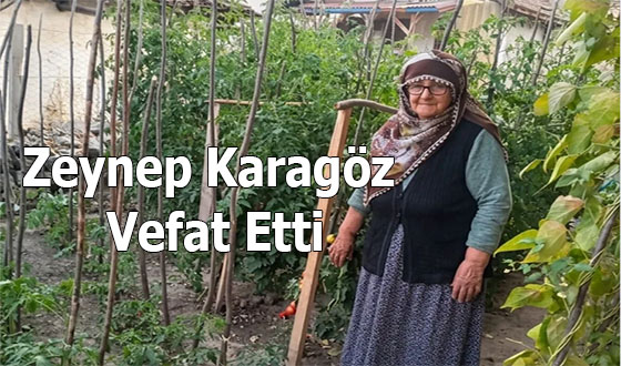 Zeynep Karagöz Vefat Etti