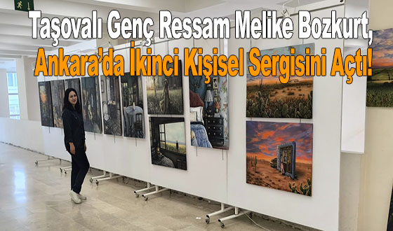 Taşovalı Genç Ressam Melike Bozkurt, Ankara’da İkinci Kişisel Sergisini Açtı!