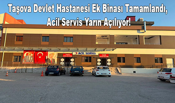 Taşova Devlet Hastanesi Ek Binası Tamamlandı, Acil Servis Yarın Açılıyor!