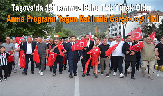 Taşova’da 15 Temmuz Ruhu Tek Yürek Oldu: Anma Programı Yoğun Katılımla Gerçekleştirildi