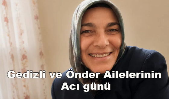 Gedizli ve Önder Ailelerinin Acı günü