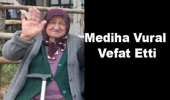 Mediha Vural Vefat Etti
