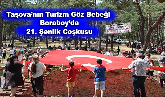 Taşova’nın Turizm Göz Bebeği Boraboy’da 21. Şenlik Coşkusu