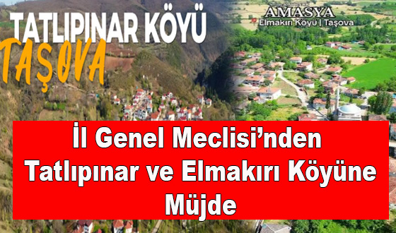 İl Genel Meclisi’nden Tatlıpınar ve Elmakırı Köyüne Müjde