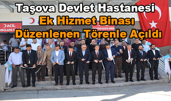 Taşova Devlet Hastanesi Ek Hizmet Binası Düzenlenen Törenle Açıldı