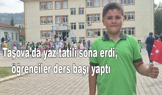 Taşova’da yaz tatili sona erdi, öğrenciler ders başı yaptı