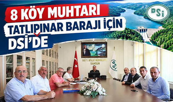 TAŞOVA’DA 8 KÖYÜN MUHTARINDAN TATLIPINAR BARAJI İÇİN DSİ’YE ÇIKARMA!